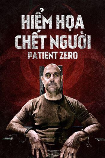 Watch Hiểm Họa Chết Người - Patient Zero