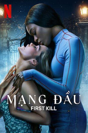 Watch Mạng Đầu - First Kill