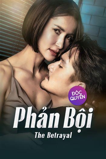 Watch Phản Bội - The Betrayal