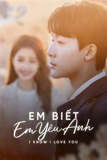 Em Biết Em Yêu Anh