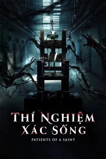 Watch Thí Nghiệm Xác Sống - Patients Of A Saint