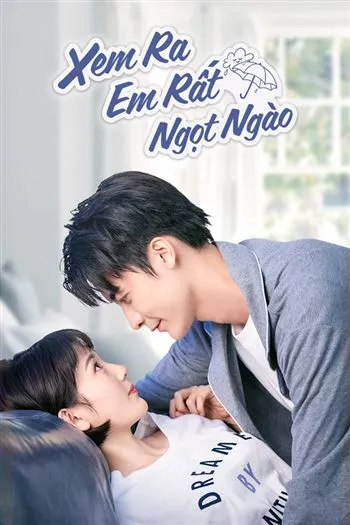 Watch Xem Ra Em Rất Ngọt Ngào - You Are So Sweet